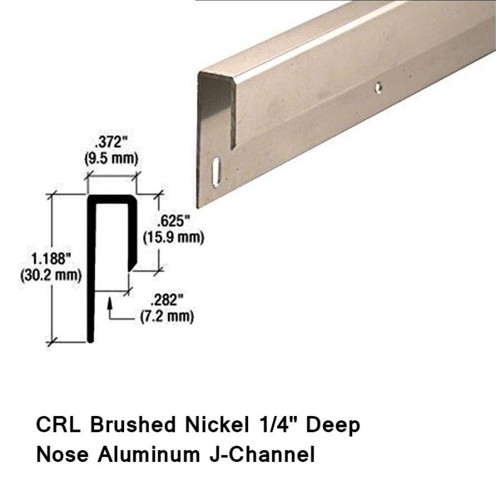 72 Inch CRL Brushed Nickel 1/4" Deep Nose Aluminum JChannel